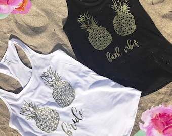 BACHELORETTE SHIRTS / Pineapple Bach Vibes / Bridesmaids Bridal Party /Hen Night / Gold Writing on Black and White / CUSTOMIZABLE