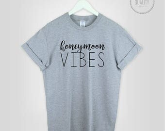 HONEYMOON VIBES t-shirt shirt tee unisex mens womens funny slogan bridal wedding hubby wifey bride engaged married cute gift *brand new
