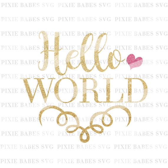 Download Hello World SVG Baby SVG Newborn SVG Baby Announcement