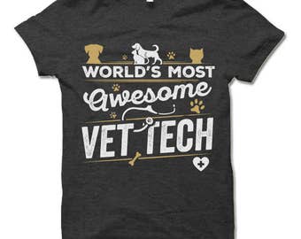 Vet Tech Shirt. Vet Tech Gift. Funny Vet Tech Gift.