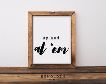 Dorm Decor, Inspirational Quote, Positive Print, Wall Decor, Lettered Quote, Funny Print, Quote Print, Best Friend Gift,Encouragement,Quotes