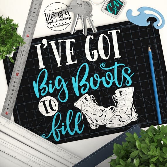 Big Boots to Fill svg for Cricut Combat Boots svg Military