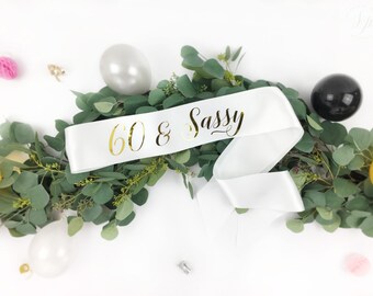 60 and Sassy Sash, 60th Birthday Sash - 60 Birthday Sash, Sixty Birthday Sashes, Sixtieth Birthday Sash, 60th Party Sash, birthday girl sash