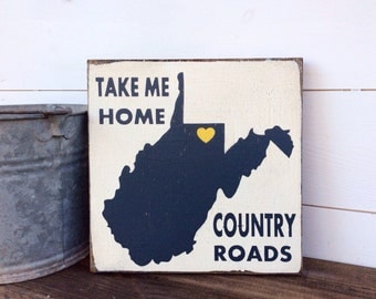 West Virginia Sign Custom State Sign Custom City Sign State Sign City Sign Home State Sign Country Roads Take Me Home Country Roads