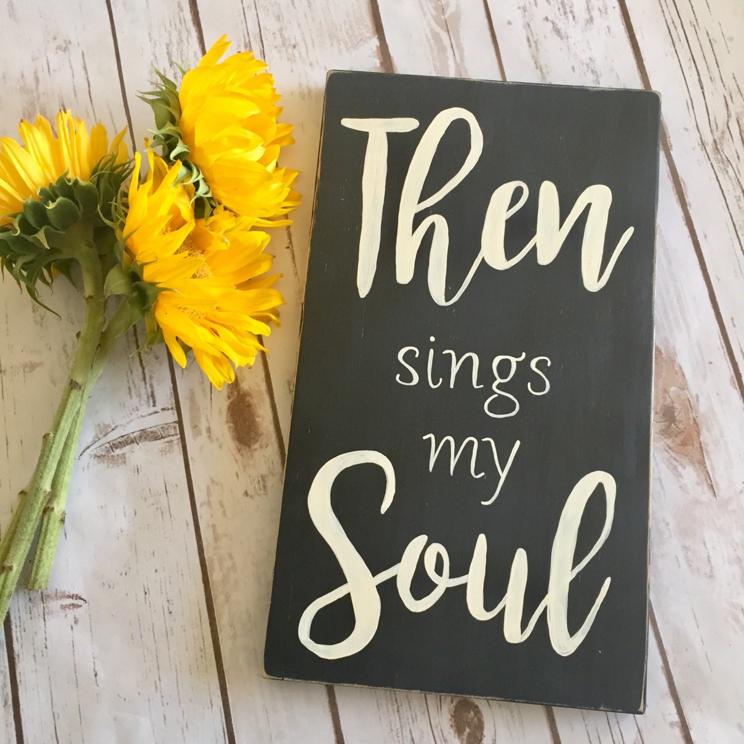 Then Sings My Soul Sign 725 X 125in Wooden Sign Hand