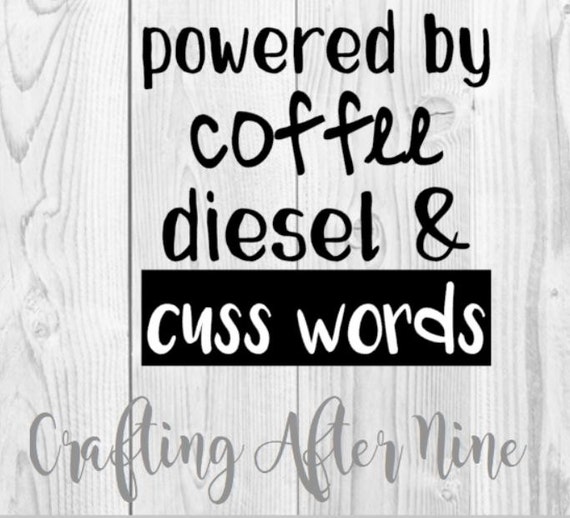 Download Powered by Chaos Diesel & Cuss Words Coffee SVG I Run on