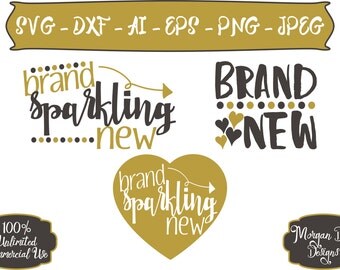 Brand Sparkling New SVG - Brand New SVG - Baby SVG - Arrow svg - Mom svg - Files for Silhouette Studio/Cricut Design Space