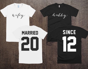 Any number! Couple T-shirts set "Married Since Wifey Hubby" set of 2 couple T-shirts custom couple shirts set of 2 couple shirts 100% cotton