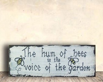 Bee Sign - Bee Decor - Garden Sign - Garden Decor - The Hum of Bees Sign - Birthday Gift - Father's Day Gift