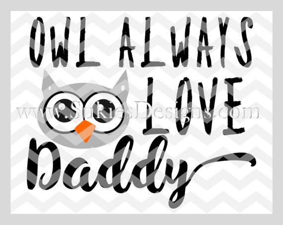 Download Owl Always Love Daddy SVG DXF PNG Files for Cricut and