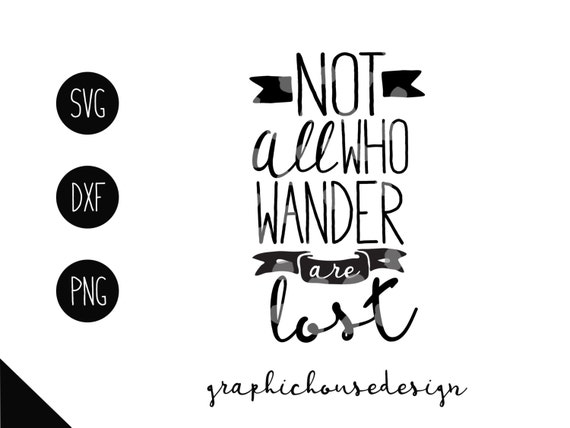 adventure svg Not all who wander are lost svg Not all who