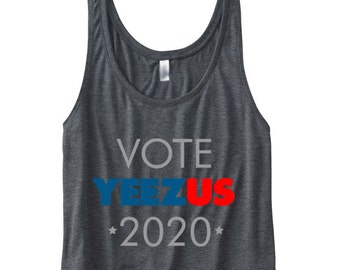 Vote Yeezus 2020 boxy tank. yeezus shirt. yeezus tank. yeezus tee. vote yeezus shirt. workout womens top. workout womens shirt. cute tanktop