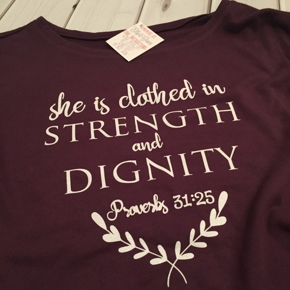 She is Clothed in Strength and Dignity, Proverbs 31 Shirt, Christian Shirt, Proverbs 31 Wife, Proverbs 31 wifey, Scripture Shirt