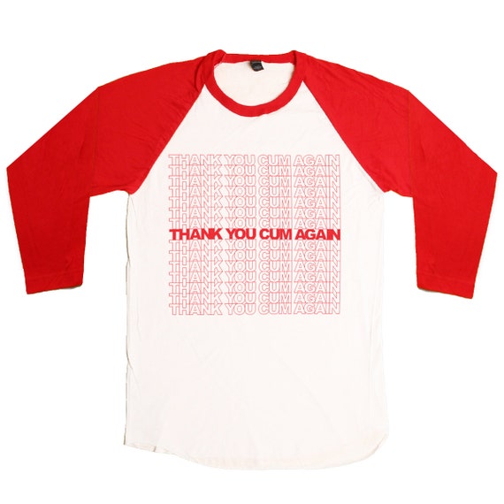 thank you come again t shirt