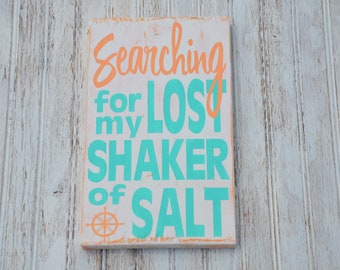 Searching For My Lost Shaker Of Salt|Jimmy Buffett|Margaritaville|Parrothead|Beach House|Birthday|Retirement|Nautical|Handmade Wood|Outdoor