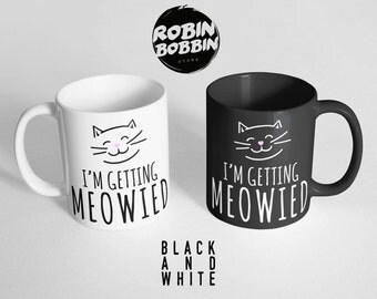 Engagement Announcement-I'm Getting Meowied Cat Coffee Mug Cup-Engagement Gift for Best Friend-Cat Mug-Wedding Planning Mug, Black and White