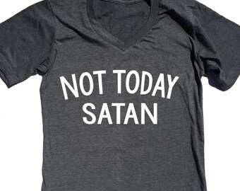 not today satan tee