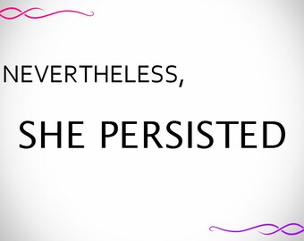Nevertheless She Persisted Sticker Free Delivery
