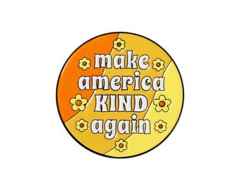 Make America Kind Again enamel lapel pin