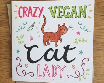 Crazy Vegan Cat Lady - Vegan blank Card - Eco friendly