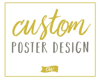 Graphic Design, Poster Design, Custom Poster Design, Custom Graphic Design, Art Print, Custom Art Print, Wall Art, Custom Sign, Custom Print