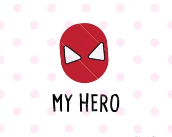 Super hero SVG, My hero SvG DXF Vector. Cricut Explore. Cricut Cutting Machine & More. love Svg Quote SVG Art