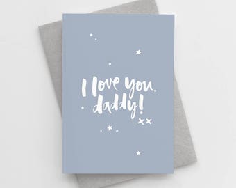 Father's Day Card - I Love You Daddy Card - First Father's Day - Love You Daddy - Card For Daddy - Father's Day - Daddy Card