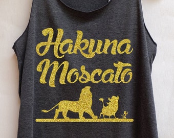 Gold Glitter Hakuna Moscato - Disney shirt,Disney tank top,Princess shirt,Princess tank top,Hakuna moscato shirt,Hakuna moscato tank top