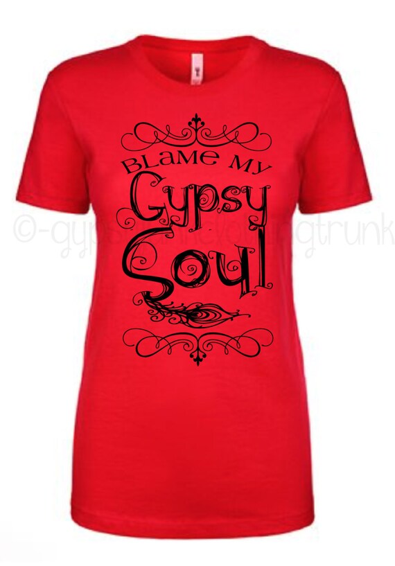 Gypsy Shirt Gypsy Soul Shirt Boho Chic Gypsy Soul