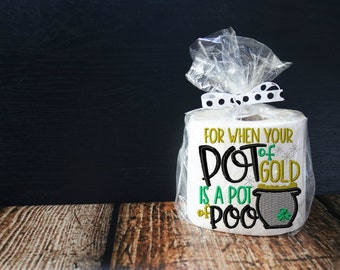 Pot of Poo - Embroidered Toilet Paper - St Patricks Day - Gag Gift - decor
