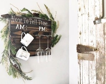 Sale! How to tell time|How to tell time am pm|how to tell time sign|coffee mug holder|coffee board|wine glass holder|gifts for her