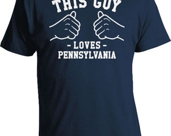 This Guy Loves Pennsylvania Gifts For Men Penn State Shirt Home T Shirt Basketball TShirt Team Gifts Sports T-Shirt Mens Tee TGW-250