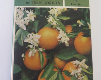 Vintage Orange Cookbook, Orange: Recipes, Customs, Facts & Fancies, Jean Gordon, 1962, first printing