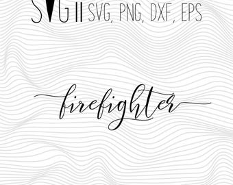 Firefighter Svg Files, Sayings Svg, Monogram Font Svg Silhouette Cricut Vector Cut Vinyl Sign Custom Tshirt Tote Mug Iron On Transfer