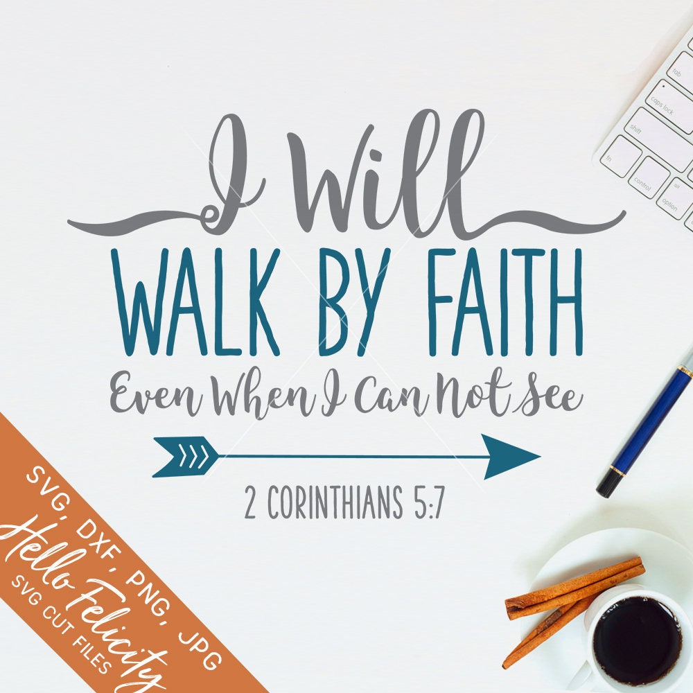 Download Bible Verse Svg Scripture Svg Walk by Faith Svg 2