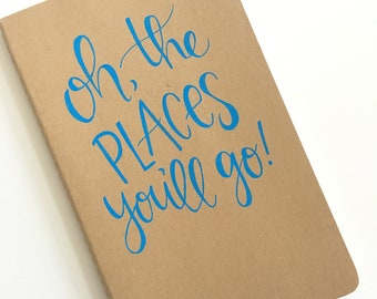 Modern Calligraphy | Personalized Journal with quote | Oh, the places you'll go!