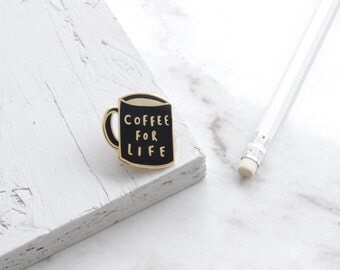 Coffee For Life Enamel Pin - Gold Enamel Pin - Coffee Pin - Coffee Lapel Pin - Coffee Lover - Coffee gift - Enamel Lapel Pin - gift for her