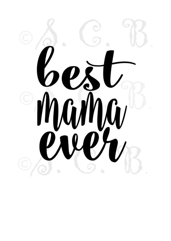 Download Sale best mama ever SVG file / mom cutting file/ SVG File ...