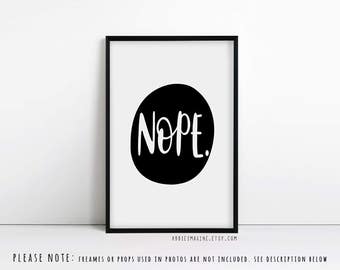 Typography print - Nope - Minimalist - black and white print