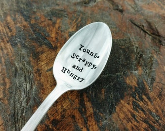 Young, Scrappy, and Hungry Spoon, Hamilton Quote, Hand Stamped Silverplate Spoon, Hamilton Musical, Hamilton Gift