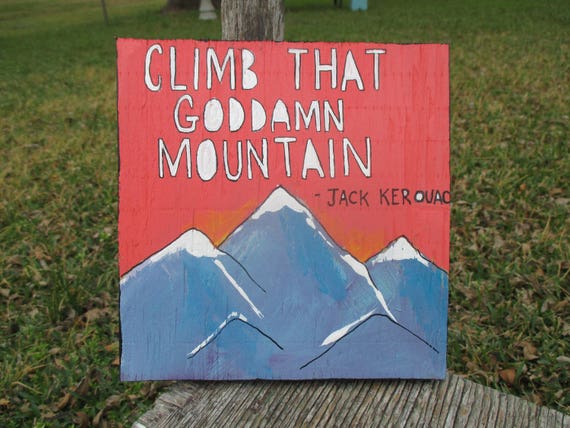 Download Jack Kerouac Quotes Climb That Mountain Images