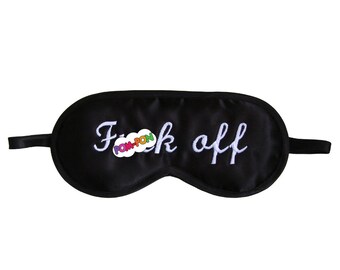F()ck Off sleep mask, Satin blindfold, Shameless sleepmask, Mature sleeping eye mask, Black and white eyemask for her, Unisex gift under 20
