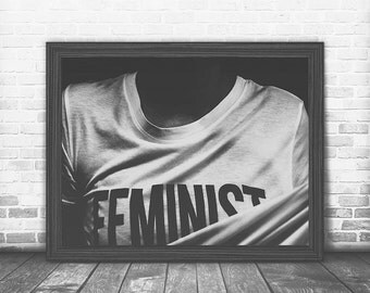 Feminist Art, Feminist Art Print, Feminist Print, Feminist Gift, Feminism, Equality, Girl Power, Girl Boss, Photography, Black and White