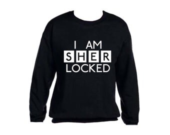 I Am Sherlocked Sherlock Holmes BBC TV Classic Conan Doyle Book Quote Sweatshirt