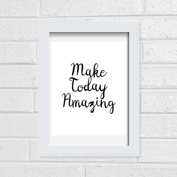 Office Wall Art Make Today Amazing Quote by AlbatrossCreation
