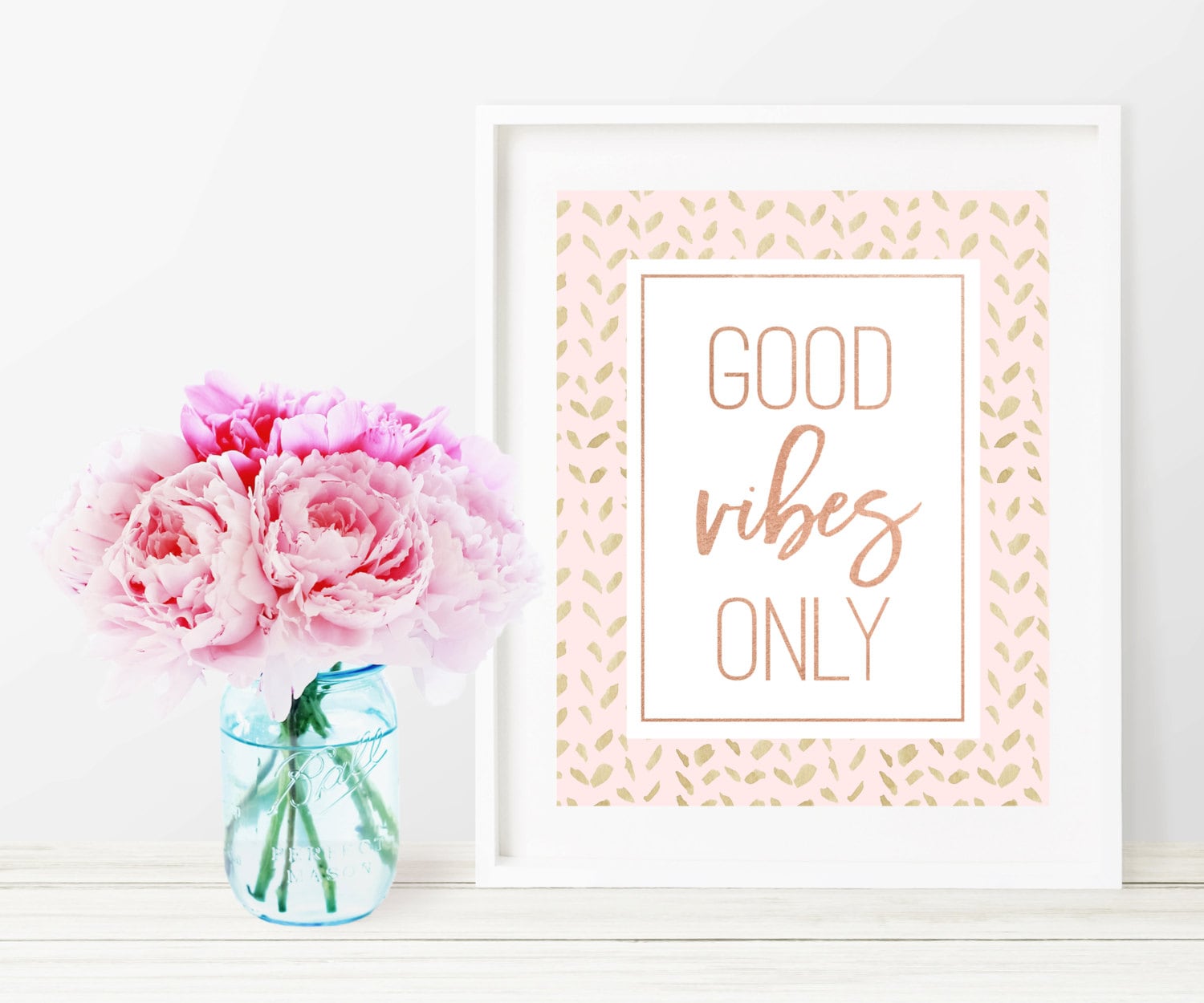 Good Vibes Only Print, Rose Gold Print, Pink and Gold Wall