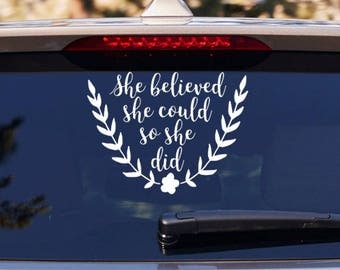Yeti Decal for Women - Rtic Cup Decal - Car Decals for Women - Tumbler Decal - She Believed She Could - Yeti Decal - Graduation Gift