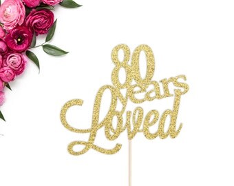 80 Years Loved Birthday Cake Topper | 80th Anniversary Cake Topper | Eightieth Birthday Party Decor | Glitter 80th Birthday Cake Topper