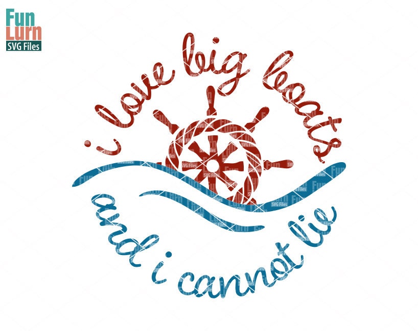 Download Cruise SVG I love big boats and I cannot lie Svg Ship