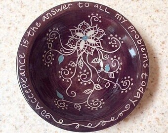 Hand carved acceptance bowl, acceptance is the answer ceramic bowl, AA slogan pottery bowl, pottery bowl with hand carved florals